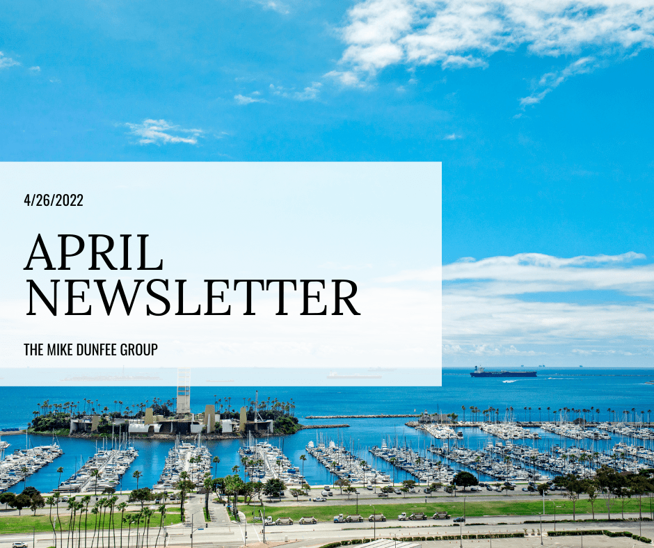 Apr 2022 Newsletter | Mike Dunfee Group